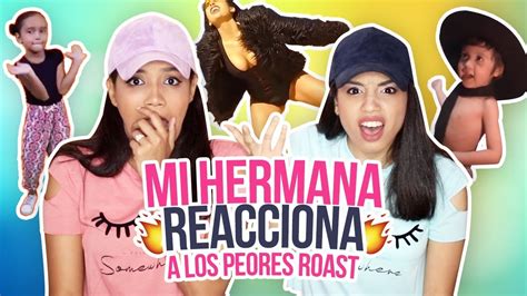 Mi Hermana Reacciona A Los Peores Roast Yourself Challenge Youtube