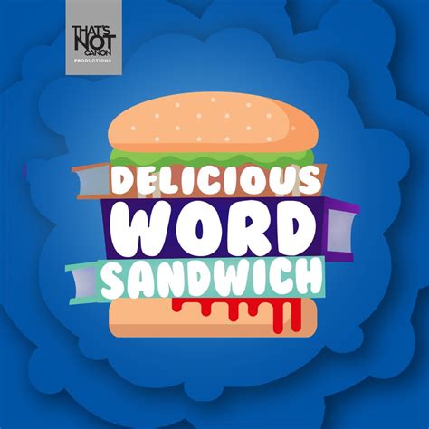 Delicious Word Sandwich Podfavs