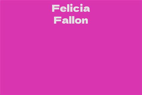 Felicia Fallon Facts Bio Career Net Worth Aidwiki