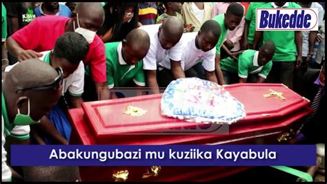 Abakungubazi Mu Kuziika Kayabula Youtube