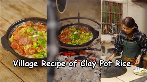 How Lady Du Cook Clay Pot Rice In Village Satisfying Cooking In Rural