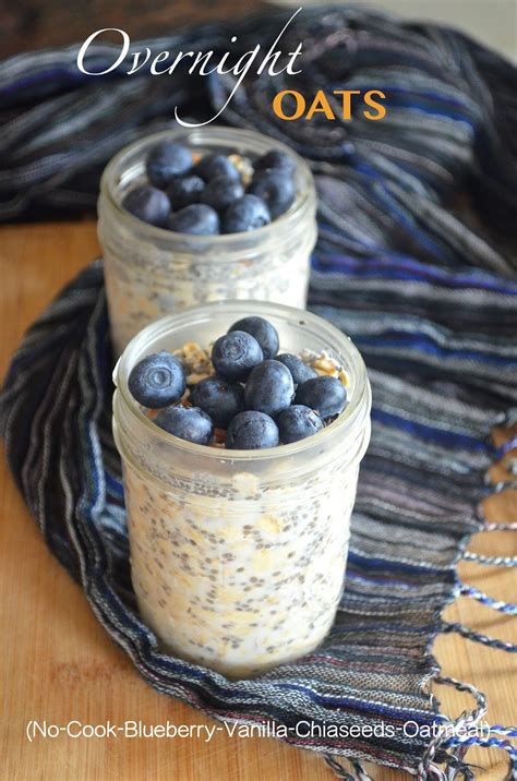 Dishing With Divya Overnight Oats No Cook Blueberry Vanilla Chia