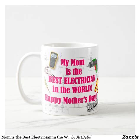 mom is the best electrician in the world coffee mug ts in a mug mother s day ts great