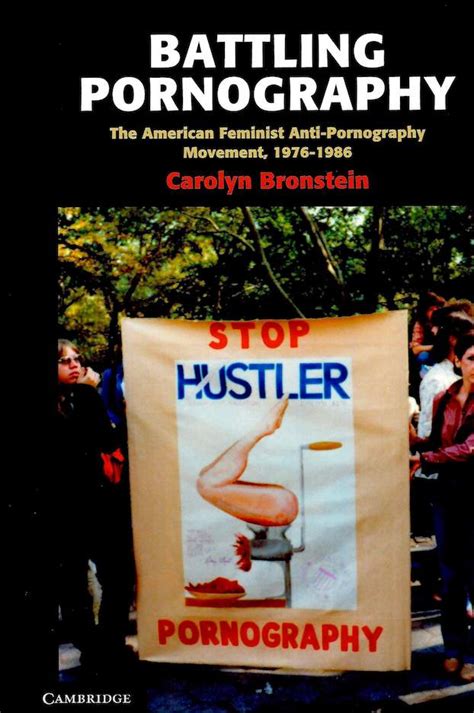 Battling Pornography The American Feminist Anti Pornography Movement