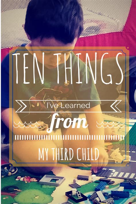 10 Things Ive Learned From My Third Child Three Kids Children Kids