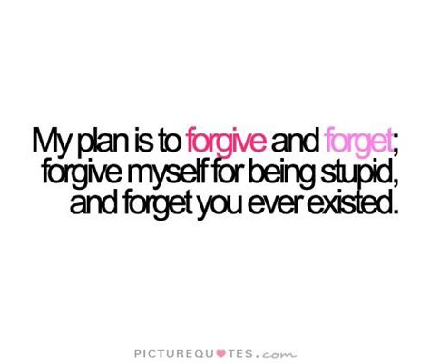 Quotes Forgive And Forget Funny Quotesgram