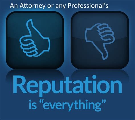 An Attorney Or Any Professionals Reputation Is Their Most Valuable