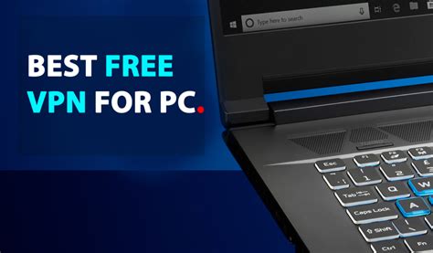 Best Free Vpn Software For Windows 10 Pc
