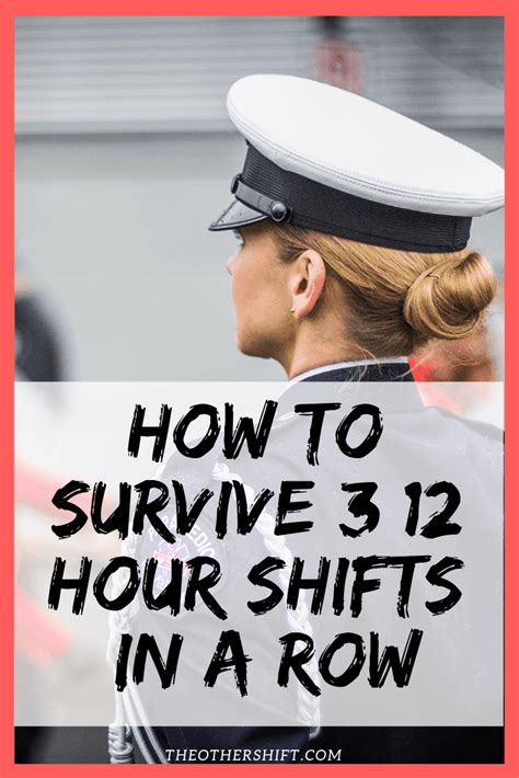 A lot of the ones i know do two or three 12 hours, plus a couple of. 10 Helpful Tips to Survive 3 Brutal 12 Hour Shifts in a Row