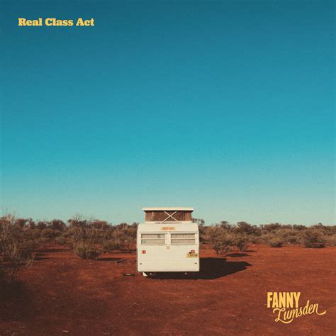 Real Class Act Album By Fanny Lumsden Spotify