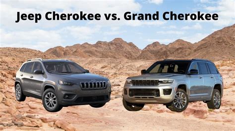 Jeep Cherokee Vs Grand Cherokee Key Differences To Consider Vehicle