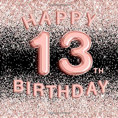 Happy 13th Birthday Savings On My 13th Birthday The One Where I Was