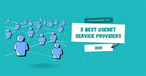 5 Best Usenet Providers Of 2021 Digital Conqueror