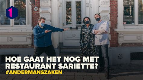 Andermans Zaken Hoe Gaat Het Nog Met Restaurant Sariette De