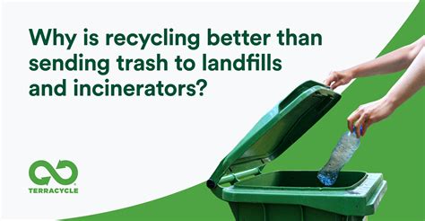 Why Is Recycling Better Than Sending Trash To Landfills And