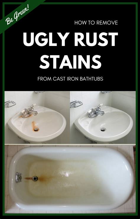 Removing rust stains from your toilet and bathtub is all about finding the right cleaner. Be Green: How To Remove Ugly Rust Stains From Cast Iron ...