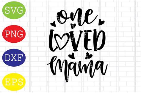 One Loved Mama Svg Mother S Day Svg Graphic By Digitalsvgfiles · Creative Fabrica