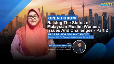 Open Forum Open Forum Raising The Status Of Malaysian Muslim Women Issues And Challenges