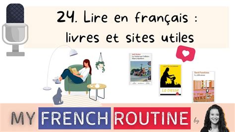 Podcast My French Routine 24 Lire En Français Livres Et Sites
