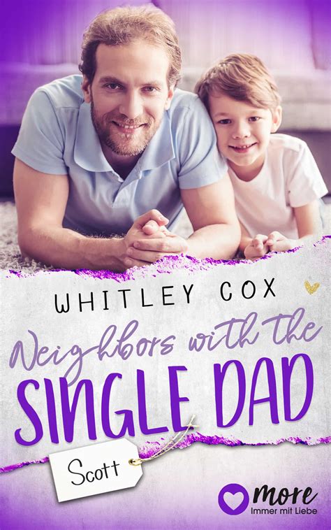 Neighbors With The Single Dad Scott Whitley Cox More