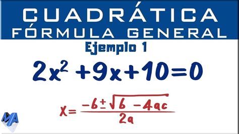 Ecuación Cuadrática Por Fórmula General Ejemplo 1 Matematicas