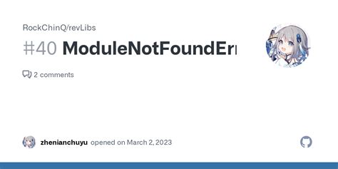 ModuleNotFoundError Issue 40 RockChinQ RevLibs GitHub