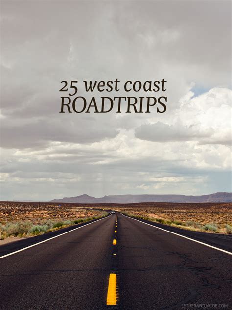 25 West Coast Road Trips Our Guide To Road Trip America