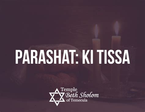 Parashat Ki Tissa Temple Beth Sholom Of Temecula Valley