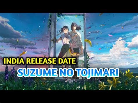 Suzume No Tojimari Upcoming Movie India Release Date Cinema Hall Youtube