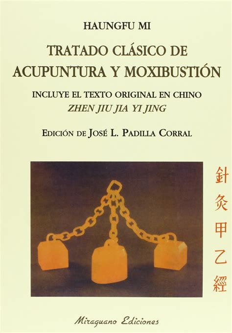 Tratado Clásico De Acupuntura Y Moxibustión Zhen Jiu Jia Yi Jing