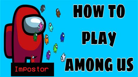 How To Play Among Us Lets Play Tutorial Among Us Youtube