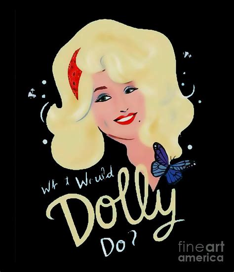 What Would Dolly Do Digital Art By Ciki Rana Fine Art America