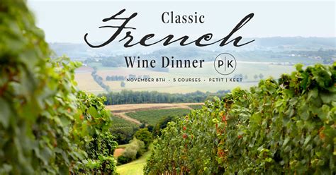 Classic French Wine Dinner — Petit And Keet
