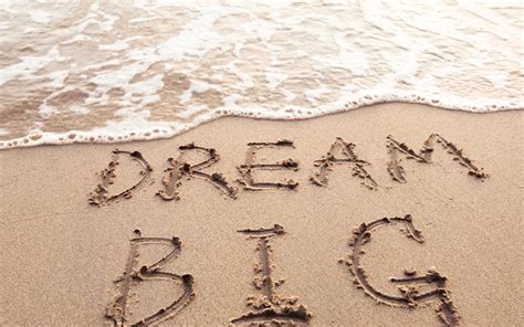 Dream Big And Do Not Be Afraid How To Perk Up