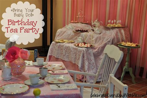 Bring Your Baby Doll Birthday Tea Party Celebrate Every Day With Me