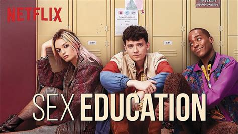 Sex Education Netflix Aprendiendo Sobre El Sexo El Amor Y Todo Lo