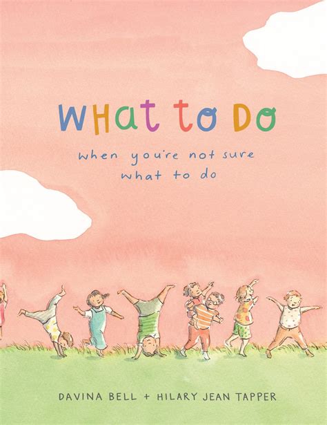 What To Do When Youre Not Sure What To Do By Davina Bell Red Kangaroo Books