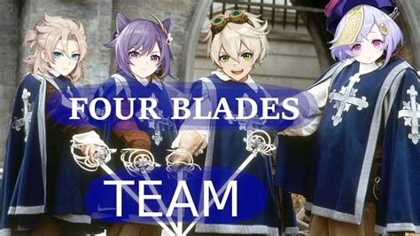 Genshin Four Blades Team Youtube