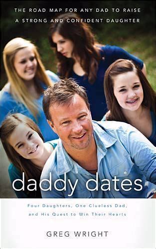 Daddy Dates Four Daughters One Clueless Dad And His Quest To Win