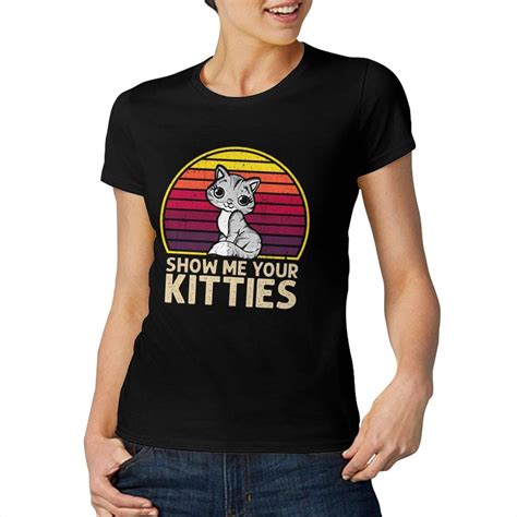 Cat Show Me Your Kitties Graphic Tshirt Cotton Top Tee Funny Short