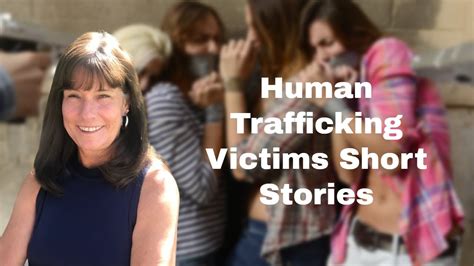 Human Trafficking Victims Short Stories Youtube