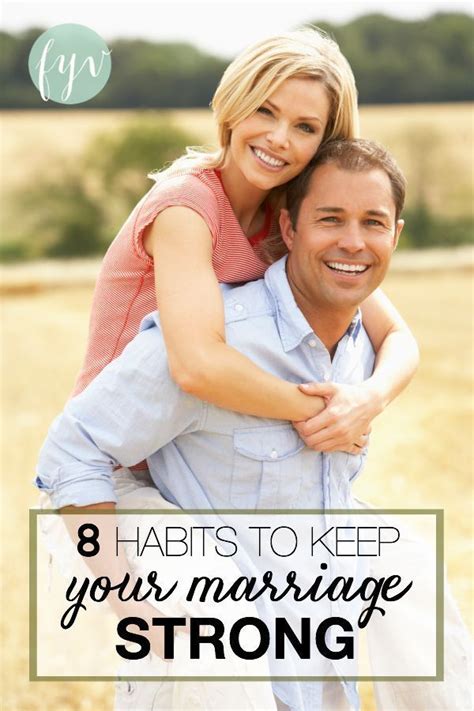 could your marriage use some strengthening if so try these 8 habits to help keep your marriage