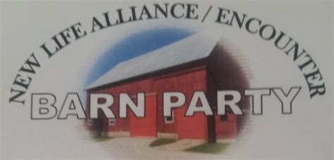 New Life Alliance Church Encounter Barn Party