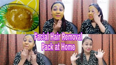 natural remedy to remove facial hair permanently at home facial hair removal pack at home 100