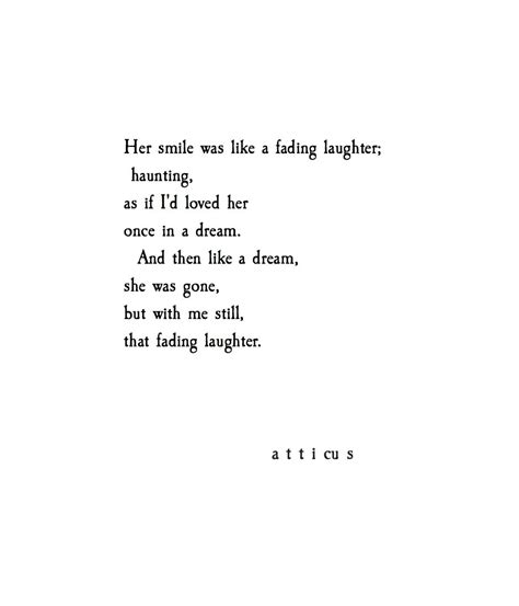 Fading Laughter Atticuspoetry Atticuspoetry Pretty Words Love Words Beautiful Words Poem