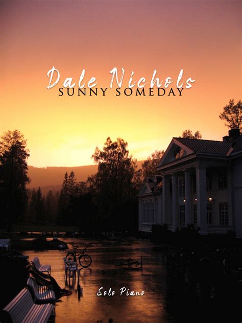 Sunny Someday By Dale Nichols Piano Solo Digital Sheet Music