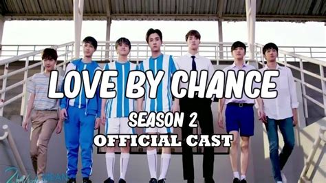 Love By Chance Season 2 Official Cast Youtube