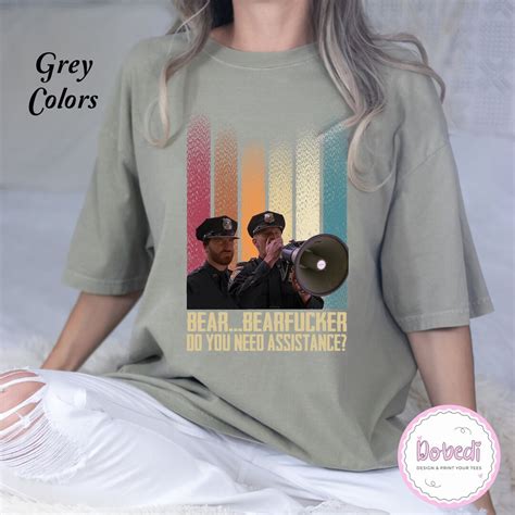 Super Troopers Comfort Colors Shirt Michael Weaver Bear Bear Fucker Do You Need Assistance