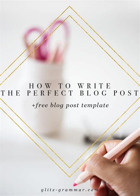 How To Write Perfect Blog Post Glitz And Grammar