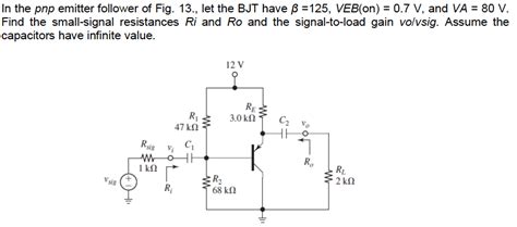 Solved In The Pnp Emitter Follower Of Fig 13 Let The BJT Chegg